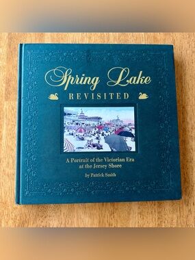 Spring Lake Revisited Patrick Smith 1st Ed 2003 Jersey Shore Hardcover Book